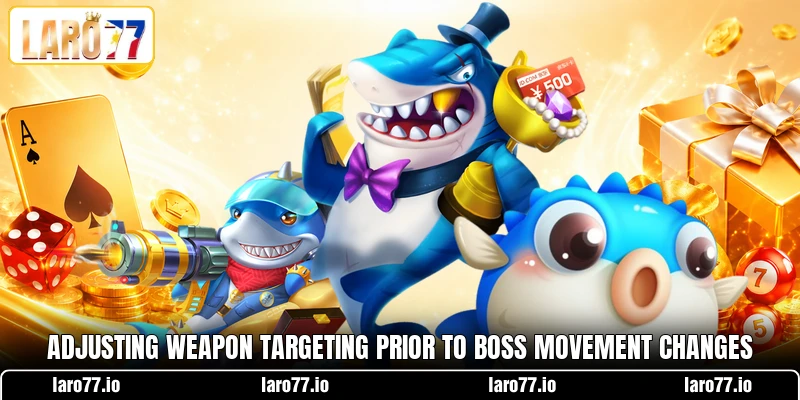 Adjusting weapon targeting prior to boss movement changes Adjusting weapon targeting prior to boss movement changes