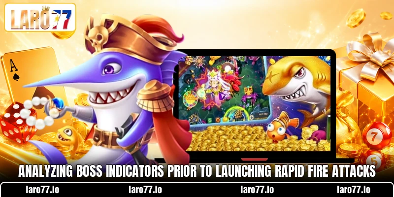 Analyzing boss indicators prior to launching rapid fire attacks Analyzing boss indicators prior to launching rapid fire attacks
