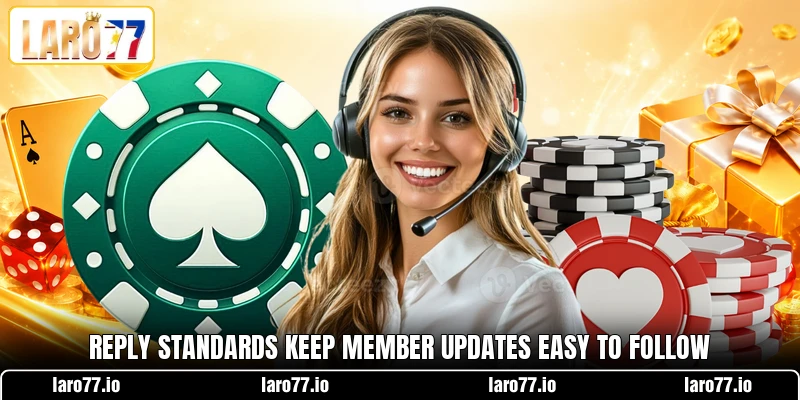 Reply standards keep member updates easy to follow Reply standards keep member updates easy to follow