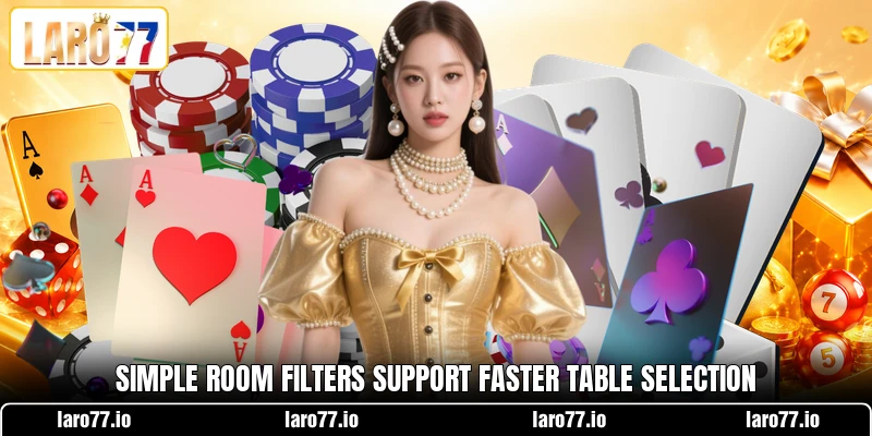 Simple room filters support faster table selection Simple room filters support faster table selection